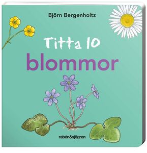 Rabén & Sjögren Titta 10 Blommor