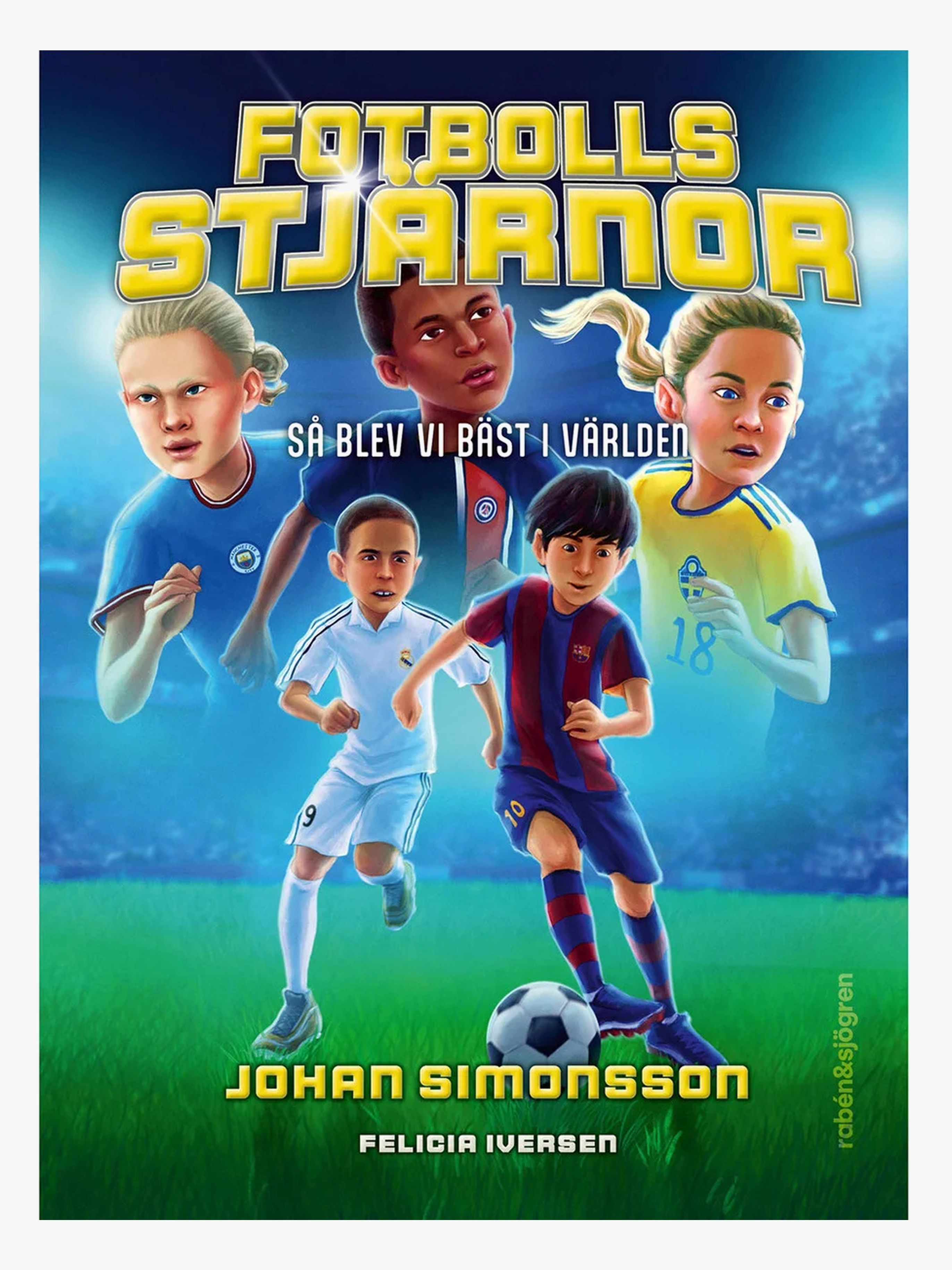 Rabén &  Sjögren Fotbollsstjärnor Så blev vi bäst i världen