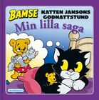 Min lilla saga- Bamse Katten Janssons godnattstund