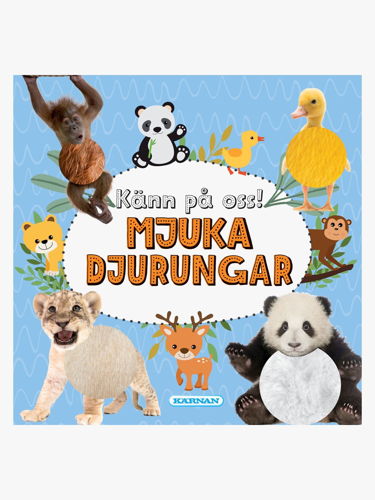 Egmont Kärnan Barnbok Känn På Oss! Mjuka Djurungar