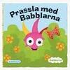 Prassla med Babblarna