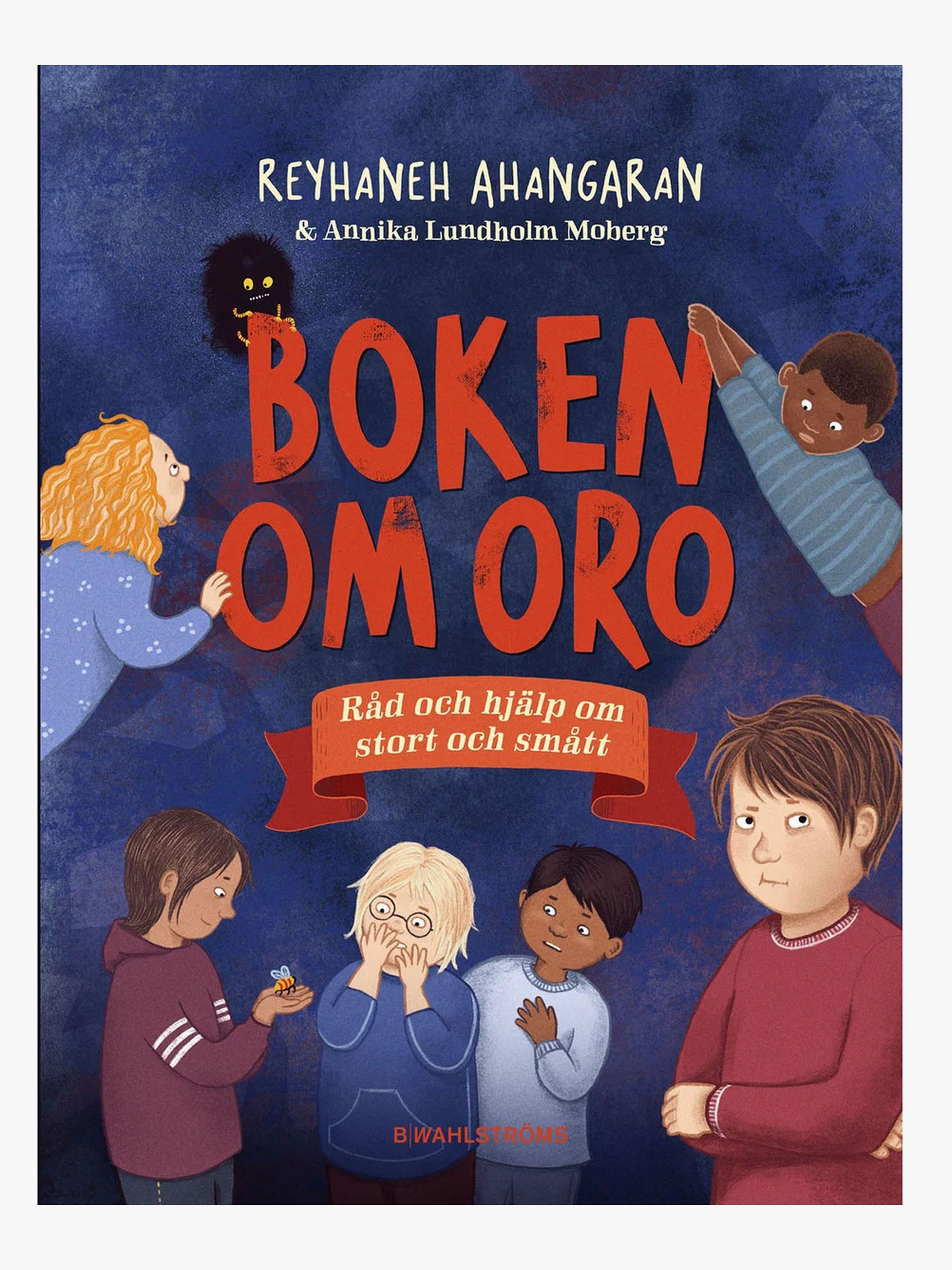 B. Wahlströms Boken Om Oro, Råd och Hjälp Om Stort och Smått