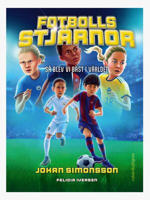 Rabén & Sjögren Fotbollsstjärnor Så blev vi bäst i världen