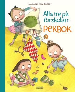 Bonnier Pekbok Alla Tre På Förskolan